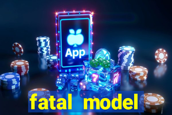 fatal model cruzeiro sp